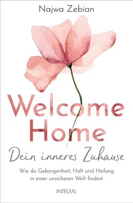 Welcome Home - Dein inneres Zuhause, Najwa Zebian