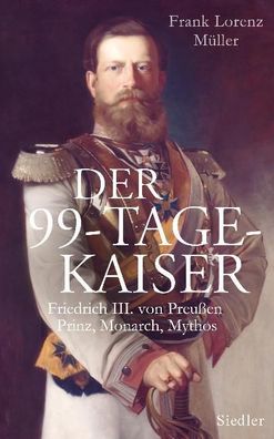 Der 99-Tage-Kaiser, Frank Lorenz M?ller