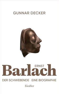 Ernst Barlach - Der Schwebende, Gunnar Decker