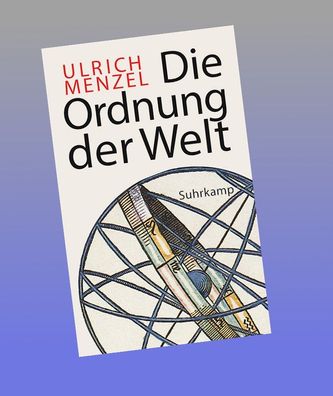 Die Ordnung der Welt, Ulrich Menzel
