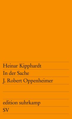 In der Sache J. Robert Oppenheimer, Heinar Kipphardt