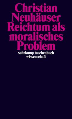 Reichtum als moralisches Problem, Christian Neuh?user