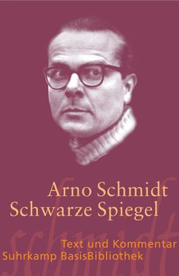 Schwarze Spiegel, Arno Schmidt