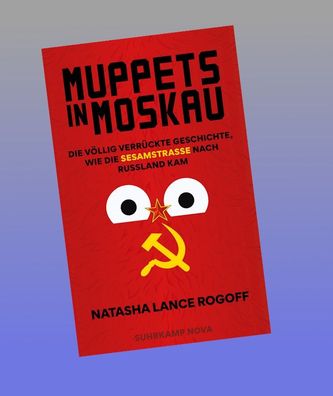 Muppets in Moskau, Natasha Lance Rogoff
