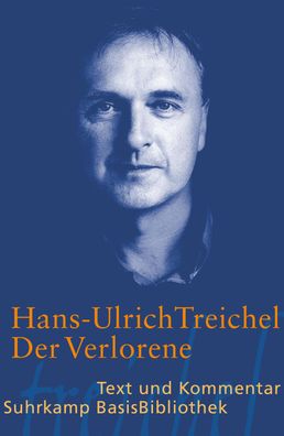 Der Verlorene. Text und Kommentar, Hans-Ulrich Treichel