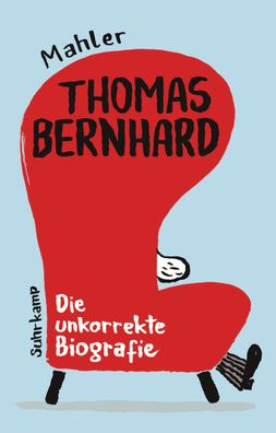 Thomas Bernhard. Die unkorrekte Biografie, Nicolas Mahler