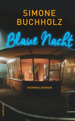 Blaue Nacht, Simone Buchholz