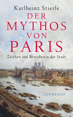 Der Mythos von Paris, Karlheinz Stierle