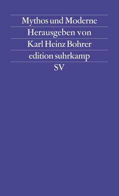 Mythos und Moderne, Karl Heinz Bohrer