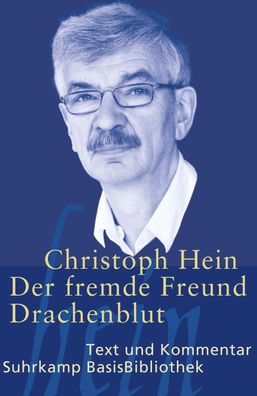 Der fremde Freund / Drachenblut, Christoph Hein