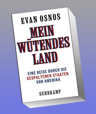 Mein w?tendes Land, Evan Osnos