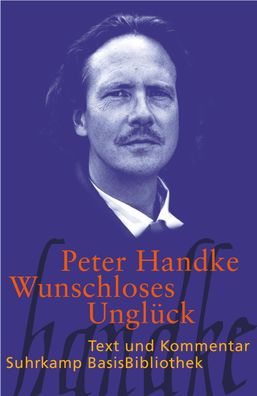 Wunschloses Ungl?ck, Peter Handke