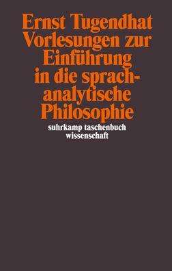 Vorlesungen zur Einf?hrung in die sprachanalytische Philosophie, Ernst Tuge ...