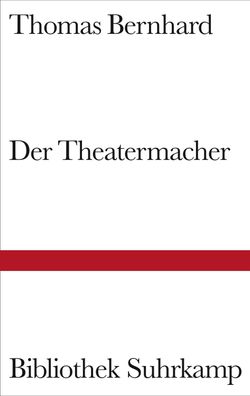 Der Theatermacher, Thomas Bernhard