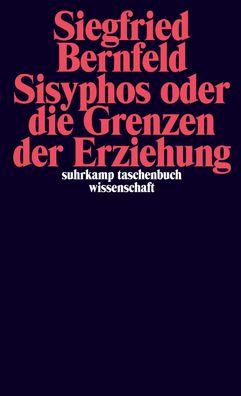 Sisyphos oder Die Grenzen der Erziehung, Siegfried Bernfeld
