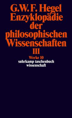 Enzyklop?die der philosophischen Wissenschaften III im Grundrisse 1830, Geo ...