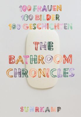 The Bathroom Chronicles, Friederike Schilbach