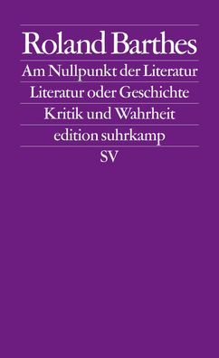Am Nullpunkt der Literatur / Literatur oder Geschichte / Kritik und. Wahrhei ...
