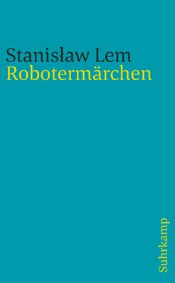 Roboterm?rchen, Stanislaw Lem