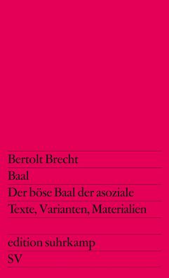 Baal / Der b?se Baal der asoziale, Bertolt Brecht