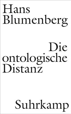 Die ontologische Distanz, Hans Blumenberg