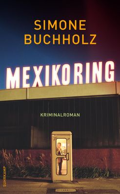 Mexikoring, Simone Buchholz