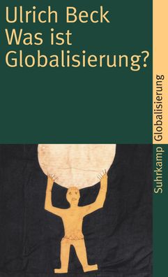 Was ist Globalisierung?, Ulrich Beck