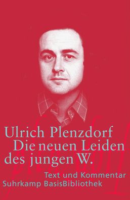 Die neuen Leiden des jungen W. Text und Kommentar, Ulrich Plenzdorf