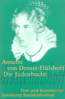 Die Judenbuche. Text und Kommentar, Annette von Droste-H?lshoff