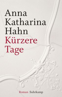 K?rzere Tage, Anna Katharina Hahn