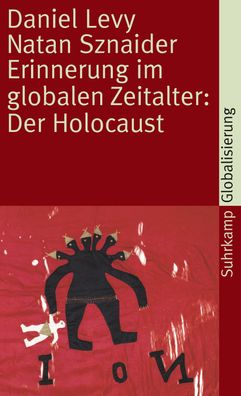 Erinnerung im globalen Zeitalter: Der Holocaust, Daniel Levy
