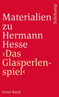 Materialien zu Hermann Hesse: Das Glasperlenspiel I, Hermann Hesse