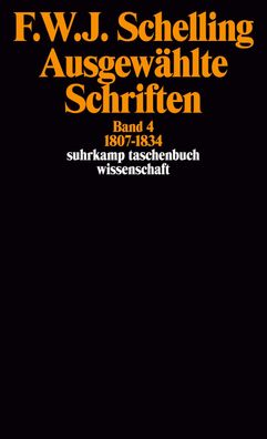 Ausgew?hlte Schriften IV. 1807 - 1834, Friedrich Wilhelm Joseph von Schelli ...