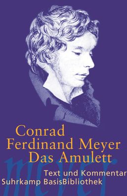 Das Amulett, Conrad Ferdinand Meyer