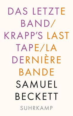 Das letzte Band. Krapp's Last Tape. La derni?re bande, Samuel Beckett