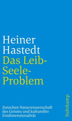 Das Leib-Seele-Problem, Heiner Hastedt