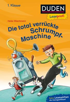 Duden Leseprofi - Die total verr?ckte Schrumpf-Maschine, 1. Klasse, Heike W ...