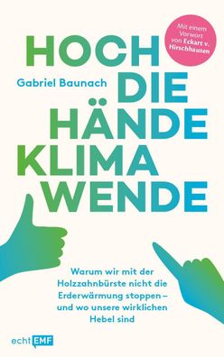 Hoch die H?nde, Klimawende!, Gabriel Baunach