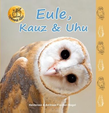 Eule, Kauz & Uhu, Heiderose Fischer-Nagel