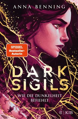 Dark Sigils - Wie die Dunkelheit befiehlt, Anna Benning