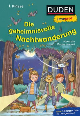 Duden Leseprofi - Die geheimnisvolle Nachtwanderung, 1. Klasse, Alexandra F ...