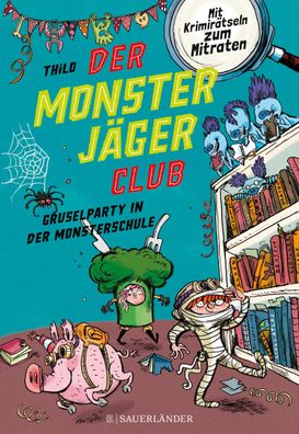 Der Monsterj?ger-Club 3 - Gruselparty in der Monsterschule, Thilo