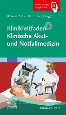Klinikleitfaden Klinische Akut- und Notfallmedizin, Dorothea Sauer