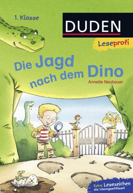 Leseprofi - Die Jagd nach dem Dino, 1. Klasse, Annette Neubauer