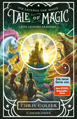 Tale of Magic: Die Legende der Magie 1 - Eine geheime Akademie, Chris Colfer
