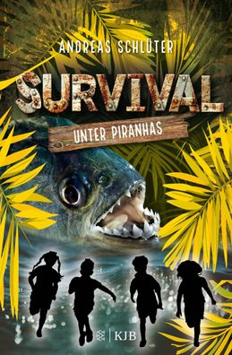 Survival - Unter Piranhas, Andreas Schl?ter