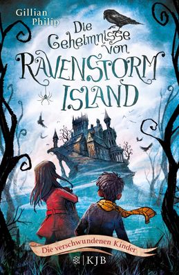 Die Geheimnisse von Ravenstorm Island 01 - Die verschwundenen Kinder, Gilli ...