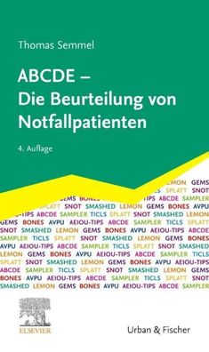 ABCDE - Die Beurteilung von Notfallpatienten, Thomas Semmel