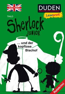 Duden Leseprofi - Sherlock Junior und der kopflose Bischof, Erstes Englisch ...