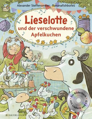 Lieselotte und der verschwundene Apfelkuchen. Buch mit CD, Alexander Steffe ...